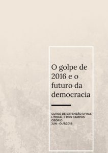 Curso de Extensão da UFRGS Litoral e IFRS aborda “O golpe de 2016 e o futuro da democracia”