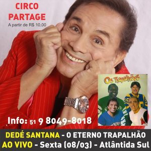 Dedé Santana - O Eterno Trapalhão se apresenta nesta sexta em Atlântida Sul